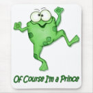 standard_mousepad - This little green frog is a cutie. He has a funny little face and is jumping up to say ... Of course Im a Prince. More matching items in my store.: Sizes 