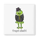 Froget Abodit Magnet