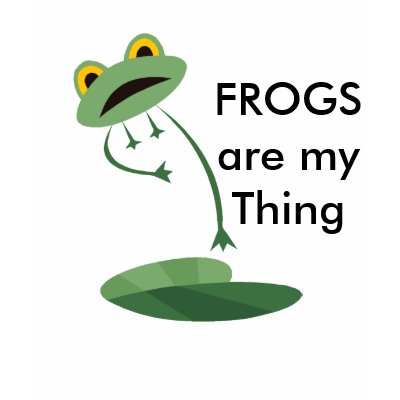 FROGS are my Thing Tee Shirt by Eayesh