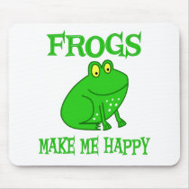 Frogs Make Me Happy Mouse Pad