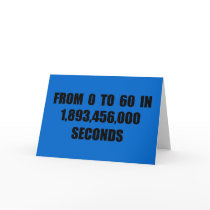 From  0 to 60 in seconds greeting card