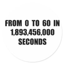 From  0 to 60 in seconds sticker