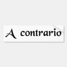 From a contrary position bumper stickers