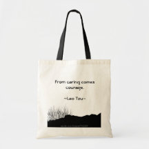 From caring comes courage. tote bag