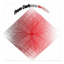 From Darkness to Light posters by FreedomIsMine From Darkness to Light posters
