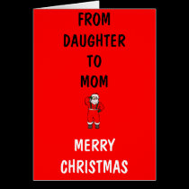 From Daughter to Mom Christmas Cards cards