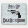 'From My Cold Dead Hands'