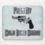 'From My Cold Dead Hands' Mouse Pad
