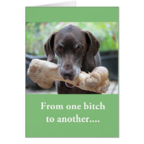From one bitch to another greeting card