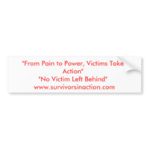 "From Pain to Power, Victims Take Action""No Vi... bumper stickers by survivorsinactioninc "From Pain to Power, Victims Take Action""No Vi... bumper stickers