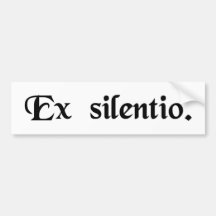 From silence. bumper stickers