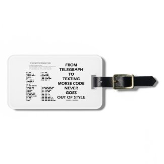 From Telegraph To Texting Morse Code Never Style Luggage Tags