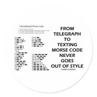 From Telegraph To Texting Morse Code Never Style sticker