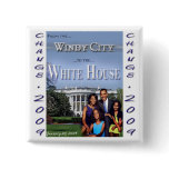 "From the Windy City to The White House" button