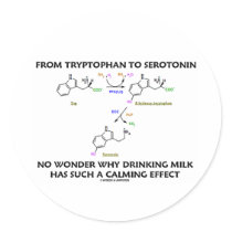 From Tryptophan To Serotonin (Chemistry Humor) Round Sticker