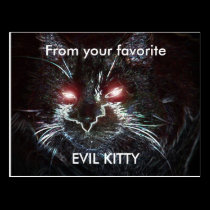 From your favorite, EVIL KITTY postcards