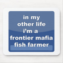 Frontier Mafia Fish Farmer Mousepads