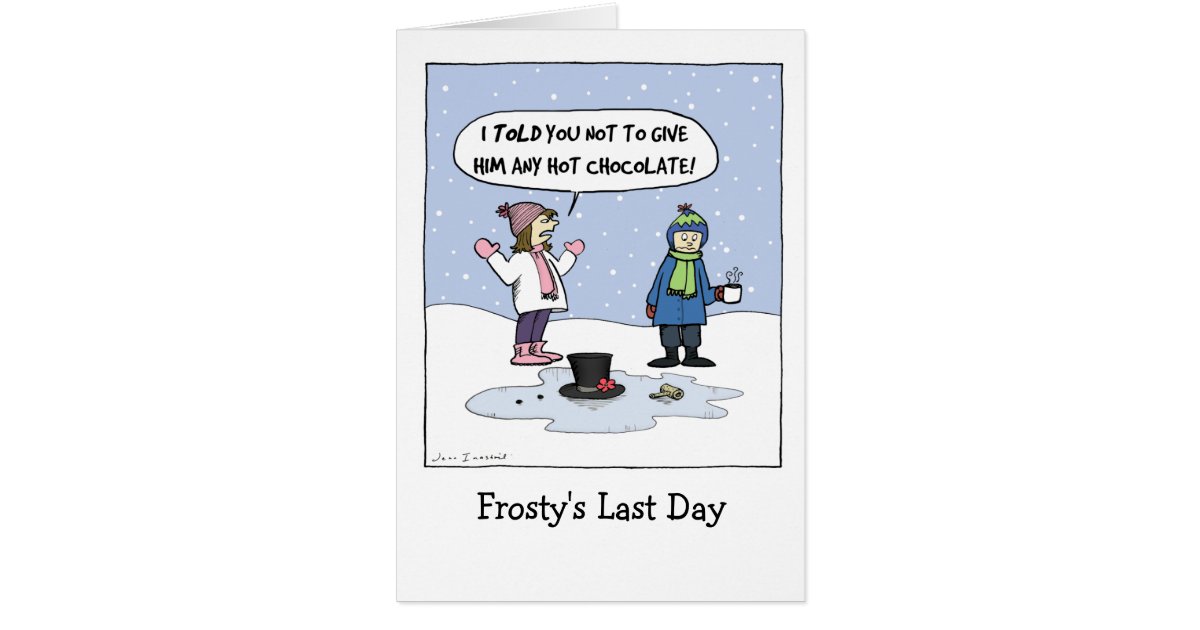 "Frosty's Last Day" Card Zazzle