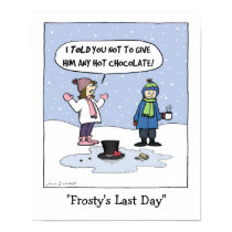 "Frosty's Last Day" posters by jennsdoodleworld "Frosty's Last Day" posters