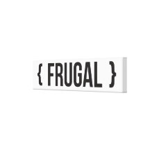 Frugal - Bracketed - Black and White Gallery Wrapped Canvas