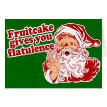 Fruitcake Gives You Flatulence Card
