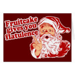 Fruitcake Gives You Flatulence Greeting Cards