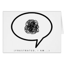 Frustrated, I am... Card