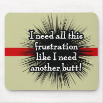 Frustration Light Mousepad mousepads