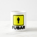 FUBAR COFFEE MUGS