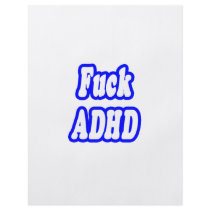 Fuck ADHD flyers