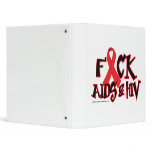 Fuck AIDS/HIV 3 Ring Binders