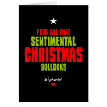 Fuck All That Sentimental Christmas Bollocks Cards