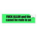 Fuck Allah and the camel he rode in on bumper stickers