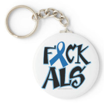 Fuck ALS Key Chains