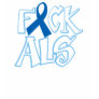 Fuck ALS Shirt
