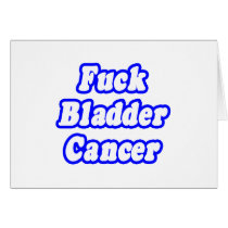 Fuck Bladder Cancer cards