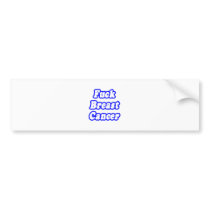 Fuck Breast Cancer Bumper Stickers