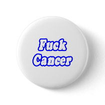 Fuck Cancer buttons