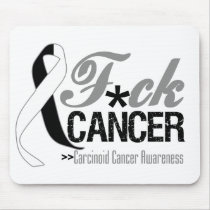 Fuck Carcinoid Cancer Mousepads