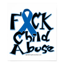Fuck Child Abuse posters by fightcancertees Fuck Child Abuse posters
