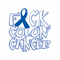 Fuck Colon Cancer t-shirts