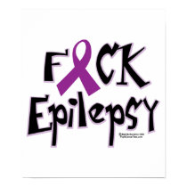 Fuck Epilepsy posters