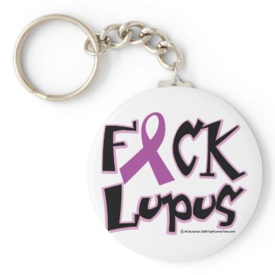Fuck Lupus Key Chains