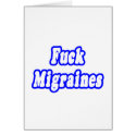 Fuck Migraines cards by migraineshirts Fuck Migraines cards