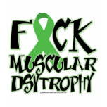 Fuck Muscular Dystrophy Tee Shirt