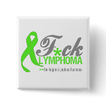 Fuck Non-Hodgkin's Lymphoma Button