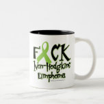 Fuck Non-Hodgkins Lymphoma Coffee Mugs