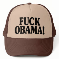Fuck Obama! hats by SmartAssProducts Fuck Obama! hats