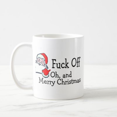 Fuck Off and Merry Christmas mugs