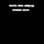 FUCK THE SPIRAL INSIDE YOU... t-shirts